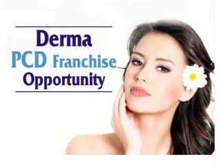 PCD FRANCHISE IN DERMA PRODUCT FOR CHENNAI